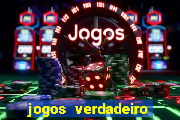 jogos verdadeiro para ganhar dinheiro