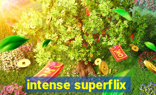 intense superflix