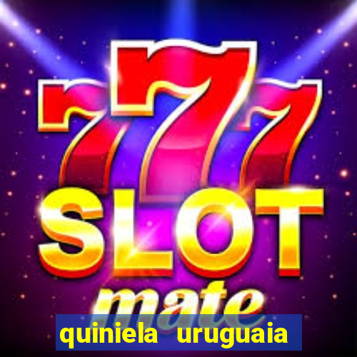 quiniela uruguaia de hoje