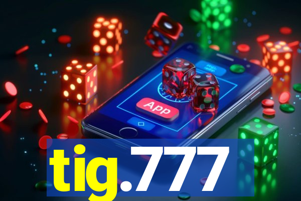 tig.777