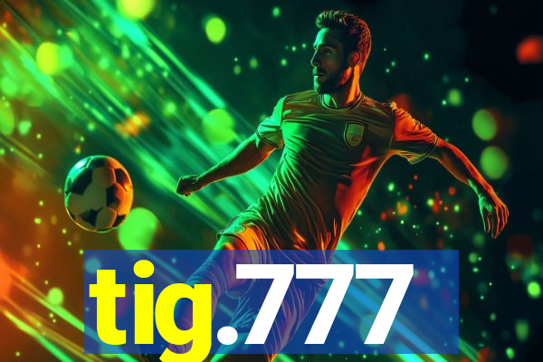 tig.777