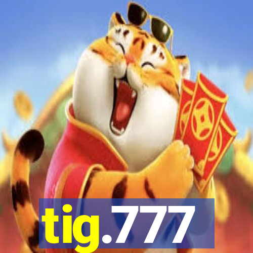 tig.777