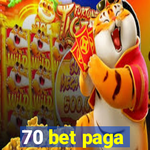 70 bet paga