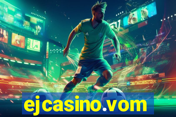 ejcasino.vom