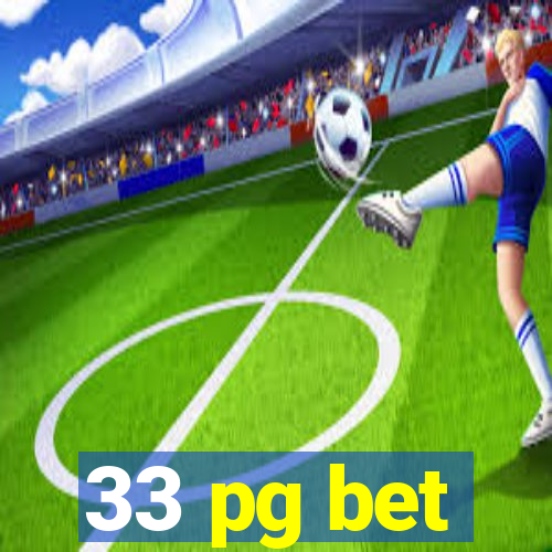 33 pg bet