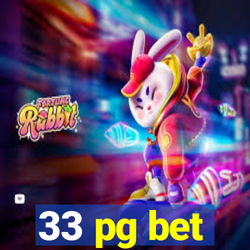 33 pg bet
