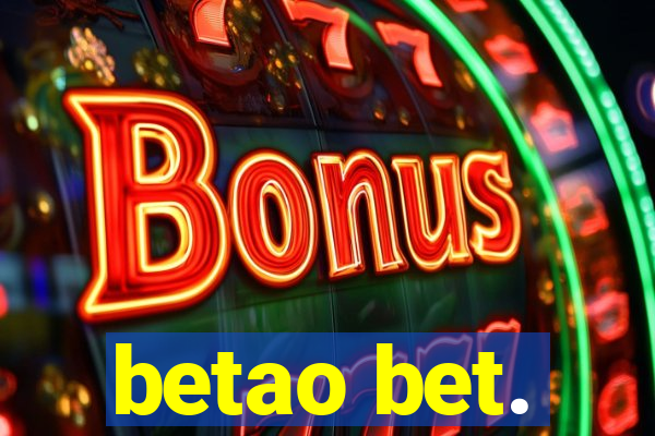 betao bet.