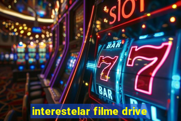interestelar filme drive