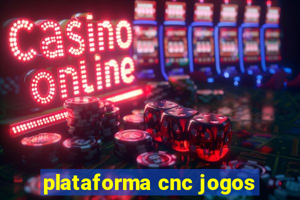 plataforma cnc jogos