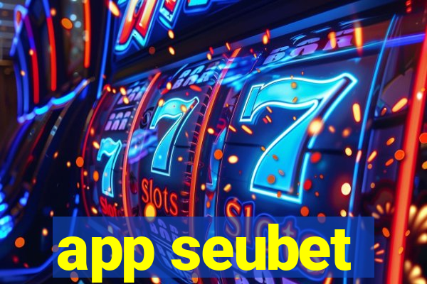 app seubet
