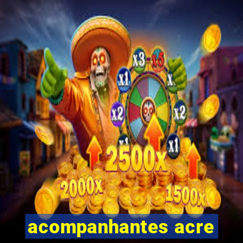 acompanhantes acre
