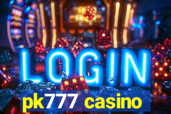 pk777 casino