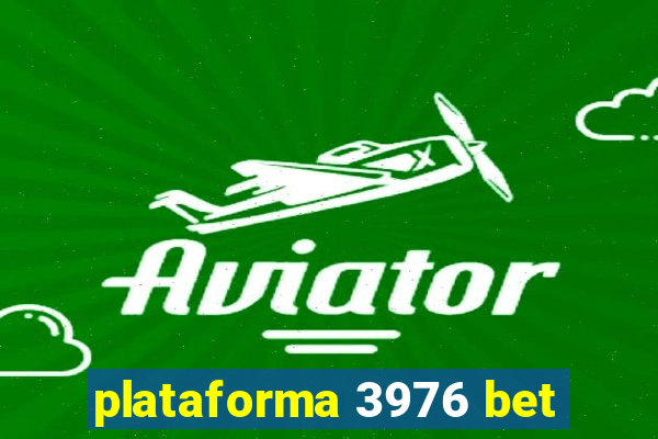 plataforma 3976 bet