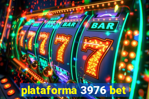plataforma 3976 bet