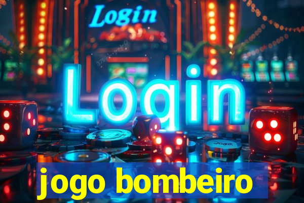 jogo bombeiro