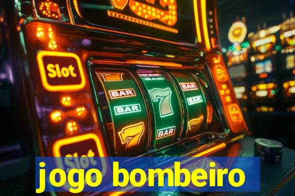 jogo bombeiro