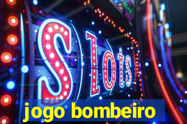 jogo bombeiro
