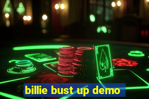 billie bust up demo