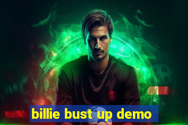 billie bust up demo