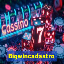 Bigwincadastro