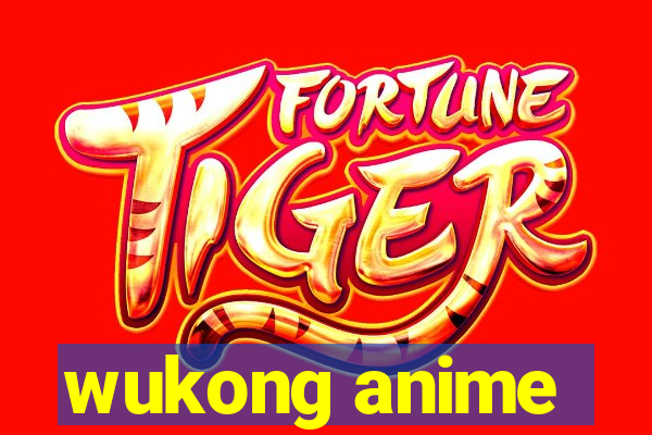 wukong anime