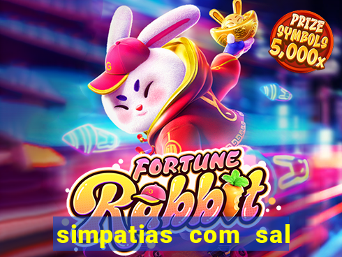 simpatias com sal grosso para afastar pessoas