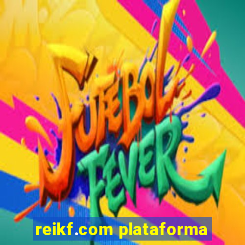 reikf.com plataforma