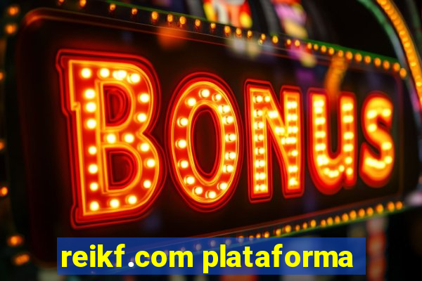 reikf.com plataforma