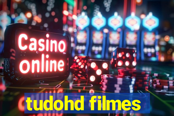 tudohd filmes
