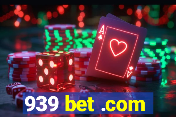 939 bet .com
