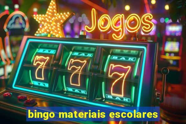 bingo materiais escolares
