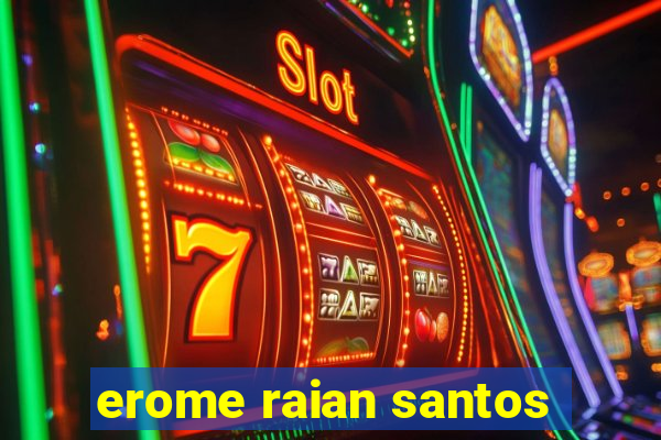 erome raian santos