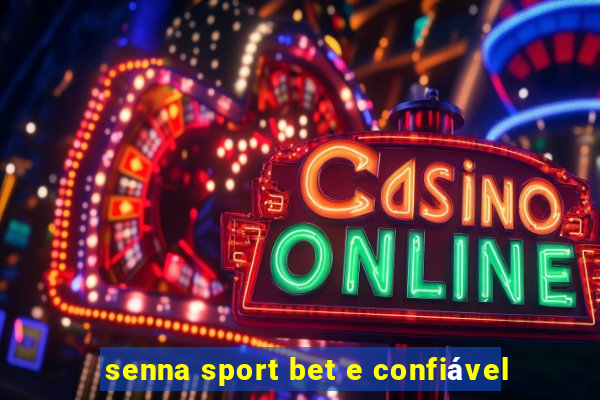 senna sport bet e confiável