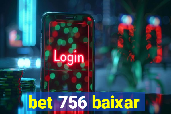 bet 756 baixar