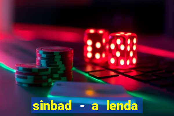 sinbad - a lenda dos sete mares dublado filme completo dublado download