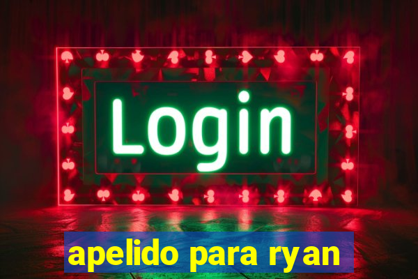 apelido para ryan