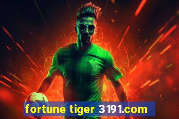 fortune tiger 3191.com