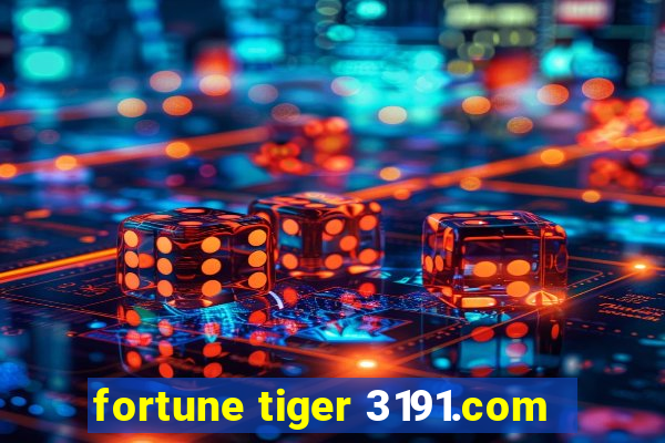 fortune tiger 3191.com