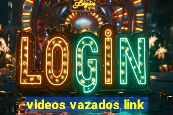 videos vazados link