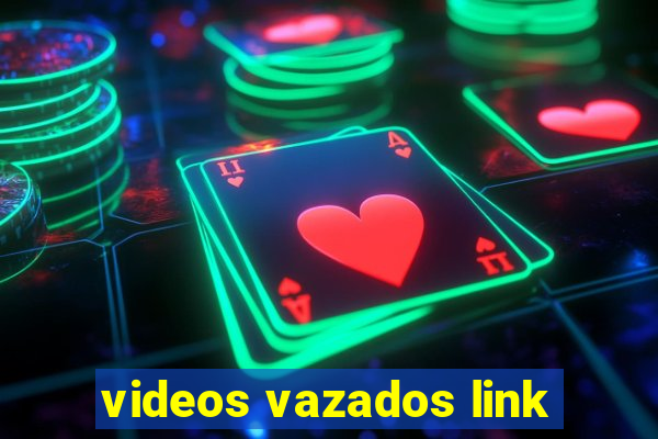 videos vazados link