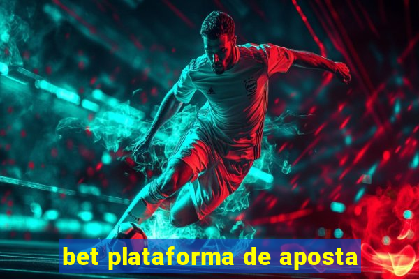bet plataforma de aposta