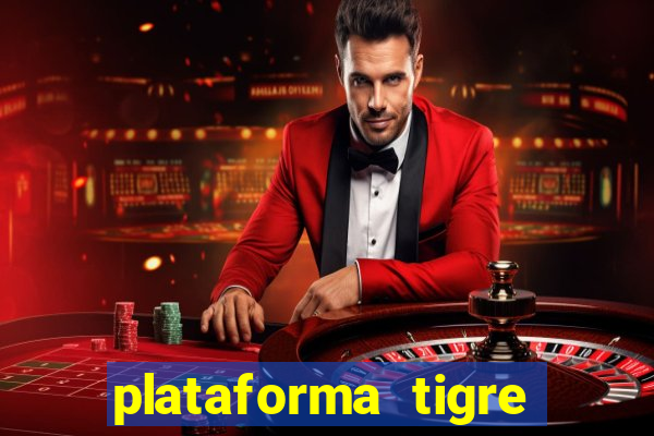 plataforma tigre pagando no cadastro