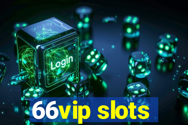 66vip slots