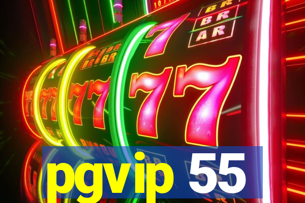 pgvip 55