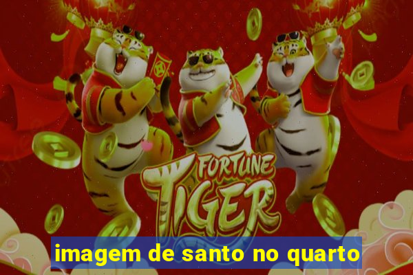 imagem de santo no quarto