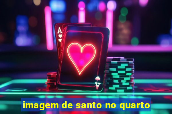 imagem de santo no quarto