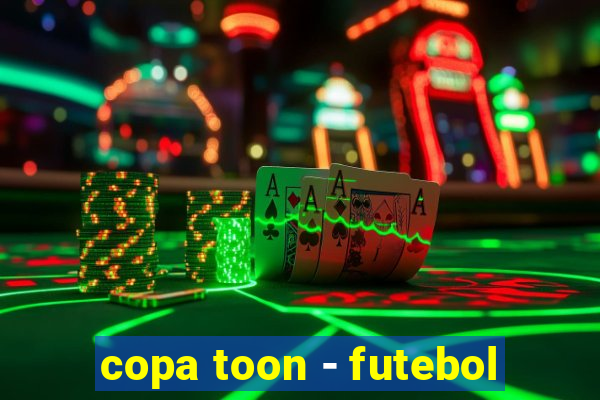 copa toon - futebol