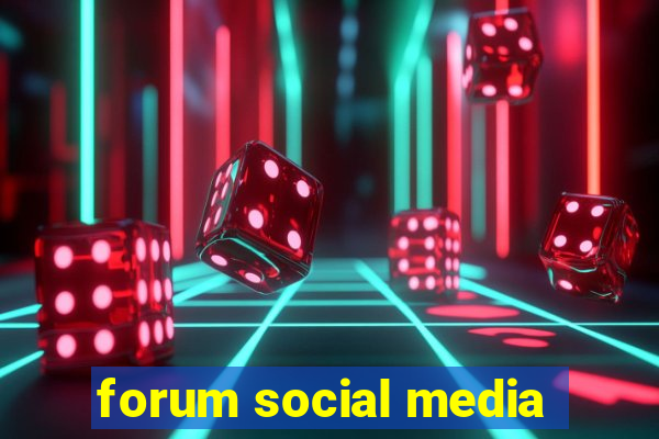 forum social media