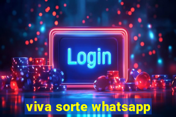 viva sorte whatsapp