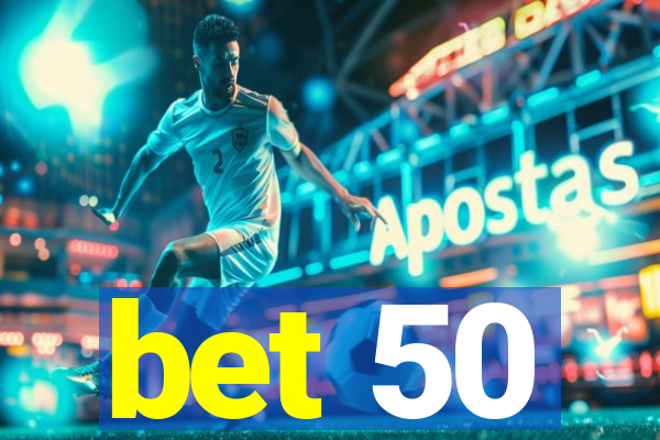 bet 50